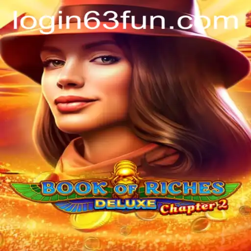 Unveiling Book of Riches Deluxe Chapter 2: A Thrilling New Adventure