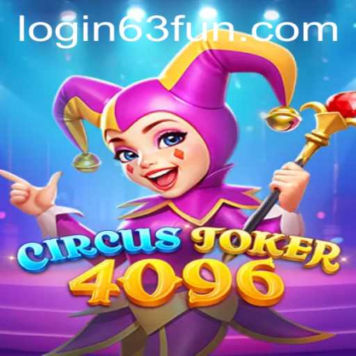 Unveiling the Excitement of CircusJoker4096: A Game for All Ages on 63FUN.com