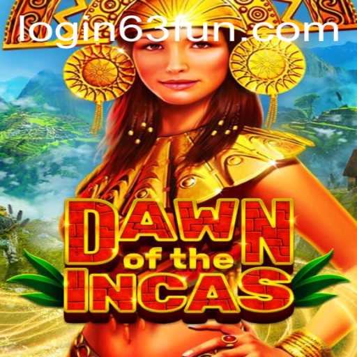 Discover the Exciting World of DawnoftheIncas on 63FUN.com