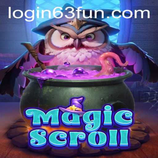 Exploring the Enchanting World of MagicScroll on 63FUN.com