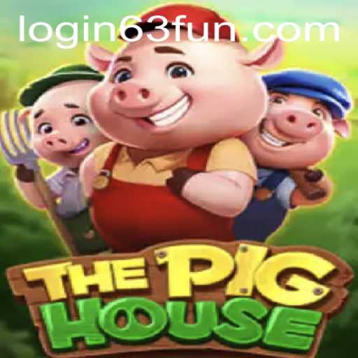 ThePigHouse: An Entertaining Journey Into the World of 63FUN.com