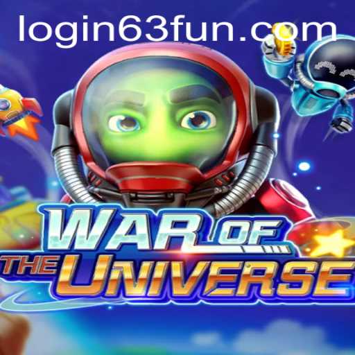 WAROFTHEUNIVERSE: A Galactic Adventure Unveiled by 63FUN.com